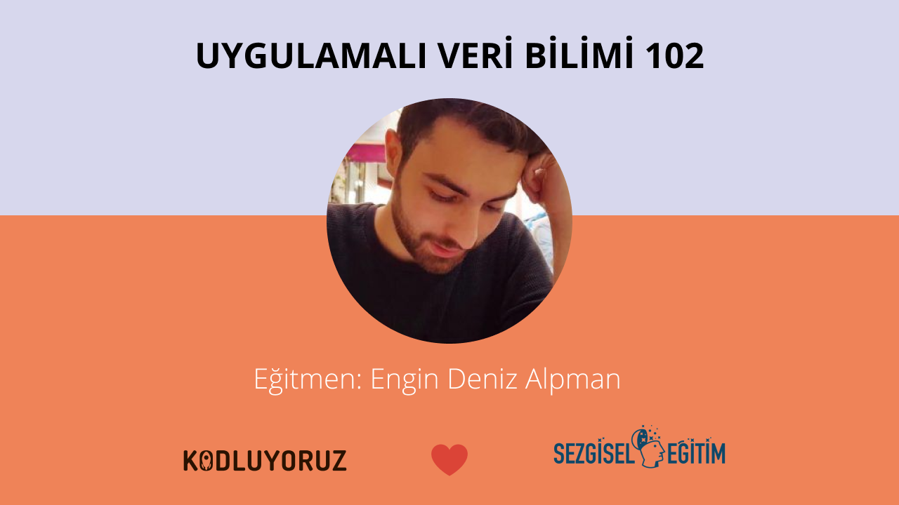 Uygulamalı Veri Bilimi 102 DS102